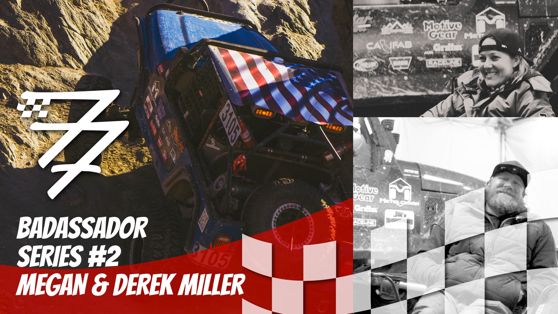 Load video: Check out a great story on Megan and Derek Miller, Ultra4 Racers and just good 7riends